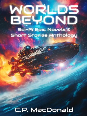cover image of Worlds Beyond Sci-Fi Epic Novels & Short Stories Anthology